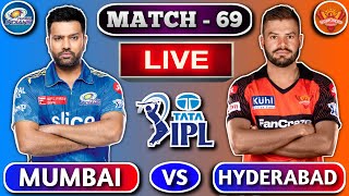 🔴Mumbai vs Hyderabad Live Cricket | IPL 69th Match Live Scores & Commentary | MI vs SRH Live Cricket