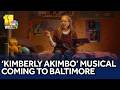 'Kimberly Akimbo' musical coming to Baltimore