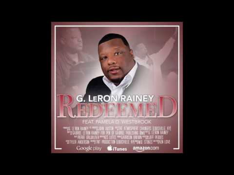 "Redeemed" - G. Le'Ron Rainey