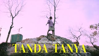 Download lagu 'TANDA TANYA' RUDEEN ft. ADUMB mp3
