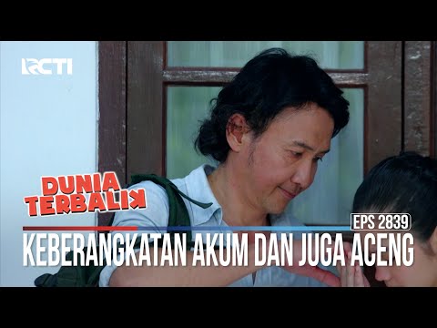 Keberangkatan Akum Dan Juga Aceng - Dunia Terbalik