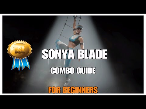MK11: SONYA BLADE COMBO GUIDE FOR BEGINNERS