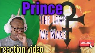 Cry My Eyes Out! Prince &#39;The Love We Make&#39; Lyrics REACTION Video