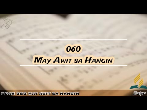 SDAH 060 May Awit sa Hangin | SDA HYMNAL PHILIPPINE EDITION