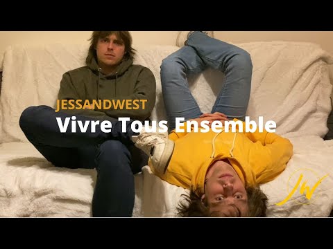 Vivre Tous Ensemble (Coronavirus) - JESSANDWEST (Clip Vidéo)