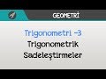 Trigonometri - Trigonometrik Sadeleştirmeler