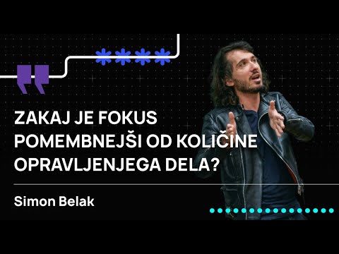 Zakaj je fokus pomembnejši od količine opravljenega dela? - Simon Belak⎜ProductHub #28