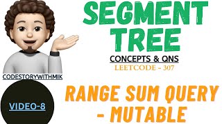 YouTube video 'Range Sum Query - Mutable | Leetcode 307 | Segment Tree Concepts & Qns | Video 8 | codestorywithMIK'