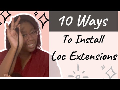 10 Ways To Install Loc Extensions | Using Exyhair