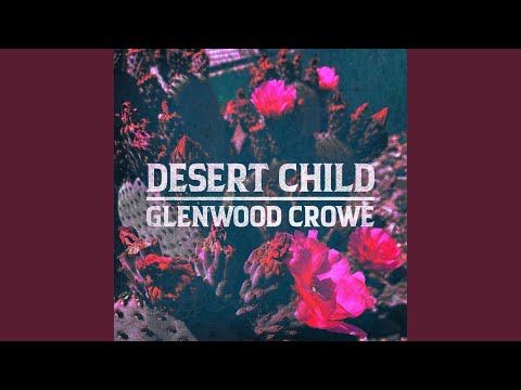 Desert Child - Glenwood Crowe