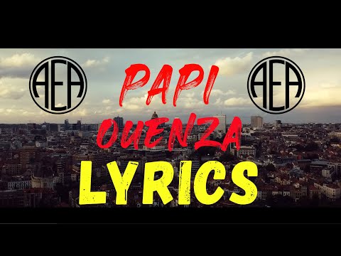 OUENZA - PAPI  (LYRICS - الكلمات - PAROLES) 🎶🎶