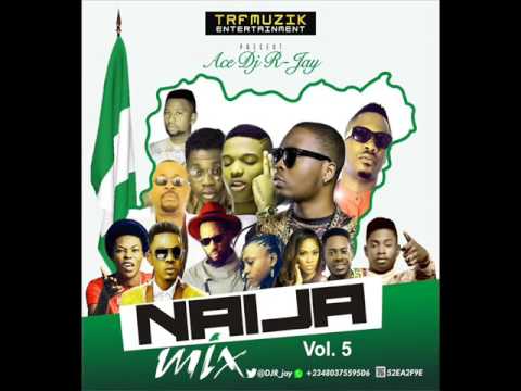 Ace Dj R-jay - Naija Mix Vol 5