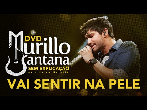 Murillo Santana - VAI SENTIR NA PELE (Oficial) HD