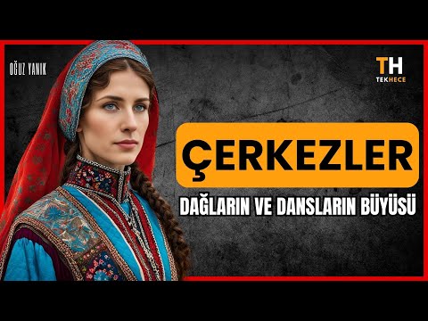 ÇERKEZLERİN (Çerkeslerin) TARİHİ - Belgesel Zamanı - Oğuz Yanık