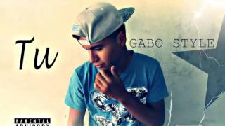 Tu - Gabo Style - Prod By R2 Records
