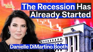 The Recession Is Already Here, Argues Danielle DiMartino Booth