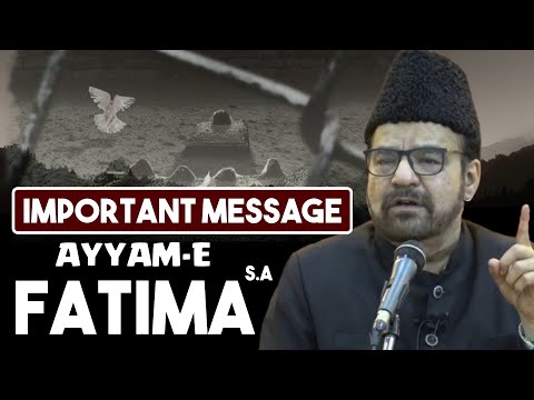 Ayyam e Fatima (s.a) | Important Message | Maulana Abid Bilgrami Sb