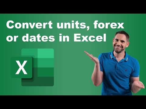 Excel: Convert Units, Forex, and Dates Like a Pro
