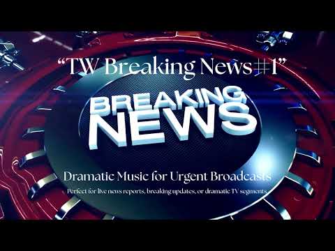 TW Breaking News - Dramatic News & Broadcast Soundtrack