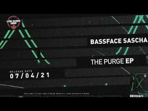 BASSFACE SASCHA - THE PURGE EP (LDDR 179)