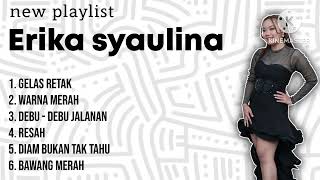 Download lagu New playlist Erika syaulina  mp3