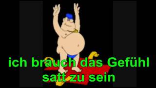 Ich brauch das Gefühl satt zu sein