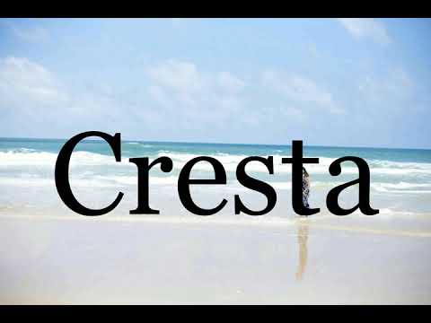 How To Pronounce Cresta🌈🌈🌈🌈🌈🌈Pronunciation Of Cresta