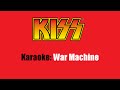 Karaoke: Kiss / War Machine 
