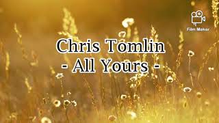 Chris Tomlin - All Yours