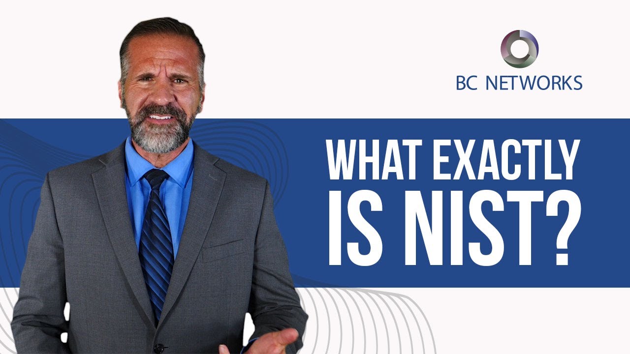 What Exactly Is NIST? | BC Networks