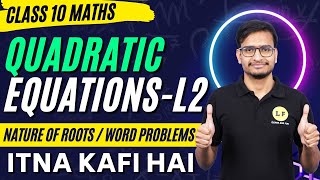 Class 10 Maths Chapter 4 | Quadratic Equations | Nature of Roots | Word Problems | CBSE Board 2024