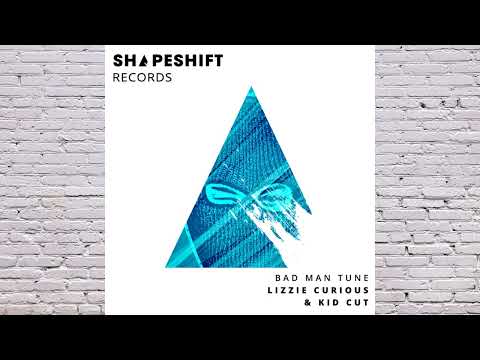 Lizzie Curious, Kid Cut - Bad Man Tune (Radio Edit)