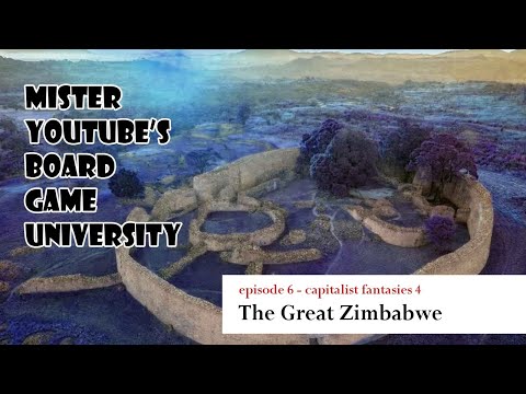 mister youtube's board game university - The Great Zimbabwe