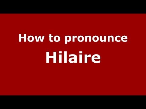 How to pronounce Hilaire