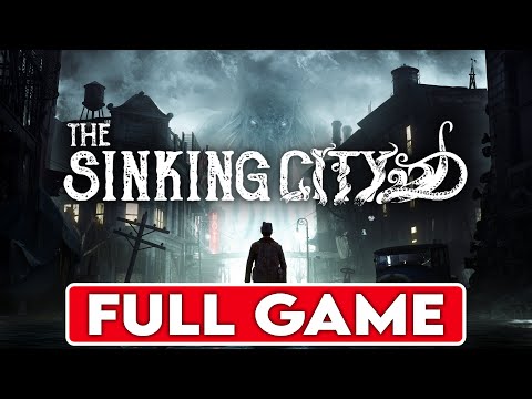 THE SINKING CITY Gameplay Walkthrough (All Endings) FULL GAME - No Commentary