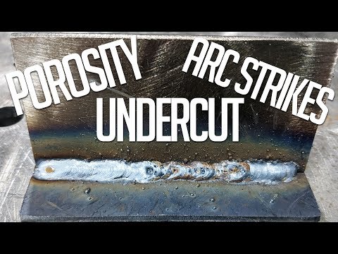 WELDING DEFECTS!! Porosity, Arc Strikes, Undercut