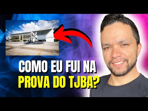 Como eu fui na prova do TJBA 2023?