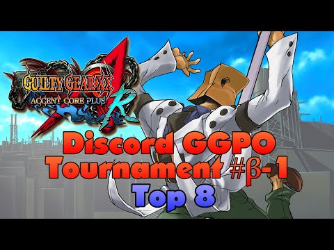 Guilty Gear XX ACPR - GGPO Beta Discord Netplay Tournament #1 - Top 8
