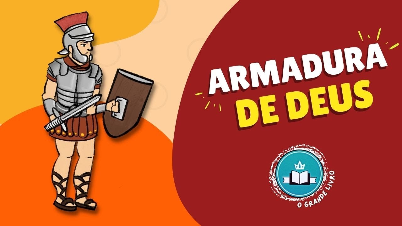 História Bíblica Para Crianças: A ARMADURA DE DEUS [Efésios 6] O Grande Livro