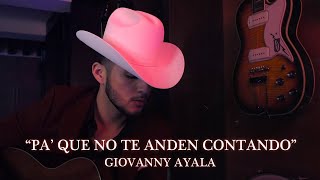 Giovanny Ayala- Pa&#39; Que No Te Anden Contando (Letra Oficial/Lyrics)