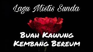 Download lagu Lagu Mistis Sunda Ngondang Karuhun || Buah Kawung Kembang Bereum mp3