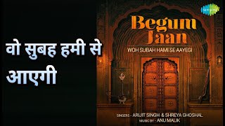 Download lagu वो सुबह हमी से आएगी | Begum Jaan | Arijit Singh | Shreya Ghoshal Songs | Vidya Balan mp3