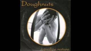 The Doughnuts - Equalize Nature (Full EP, 1994)