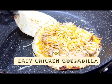 Chicken Quesadilla | How to Make Chicken Quesadilla | Trader Joes Pollo Asado | Trader Joes Recipes
