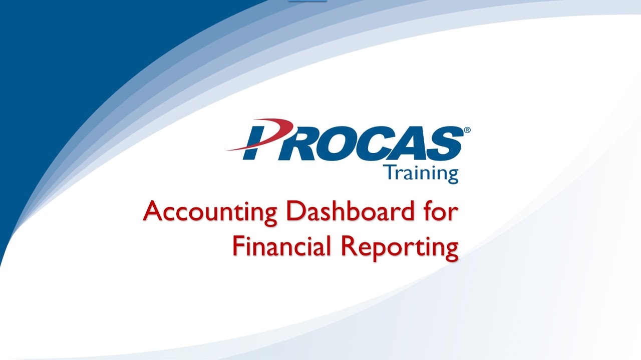 PROCAS Accounting: Accounting Dashboard for Financial Reporting