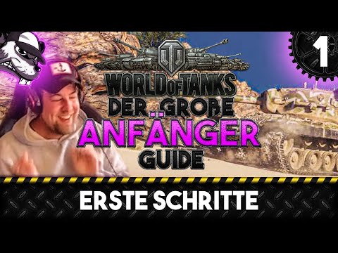 Der große World of Tanks Anfänger Guide #1 "Erste Schritte [Gameplay - Tipps und Tricks - Deutsch]