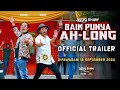 BAIK PUNYA AH LONG - OFFICIAL TRAILER | DI PAWAGAM MULAI 12 SEPTEMBER 202