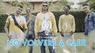 No volveré a caer Music Video
