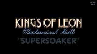 Kings Of Leon - Supersoaker |SUB (Inglés - Español)