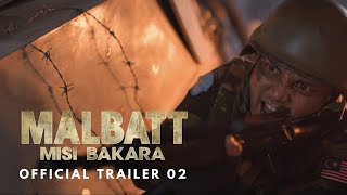MALBATT: MISI BAKARA - OFFICIAL TRAILER 02